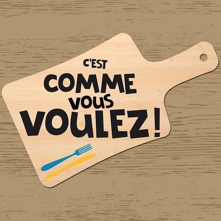 C'est comme vous voulez